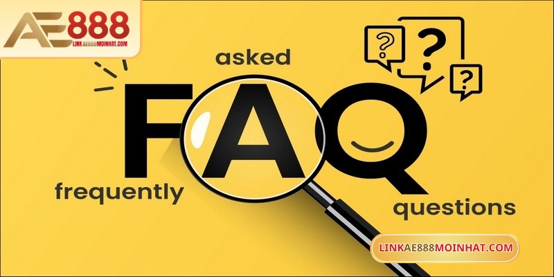 Câu hỏi thường gặp về chương trình khuyến mãi AE888