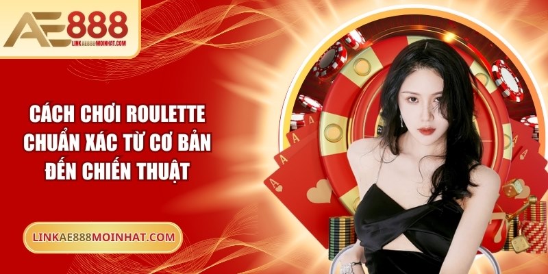Cách chơi roulette