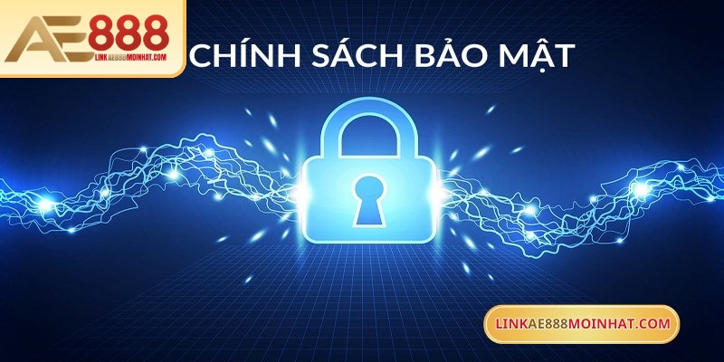 Chính sách bảo mật AE888 được xem là chiến lược quan trọng 